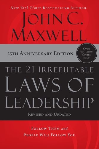 Cover image for The 21 Irrefutable Laws of Leadership: Follow Them and People Will Follow You