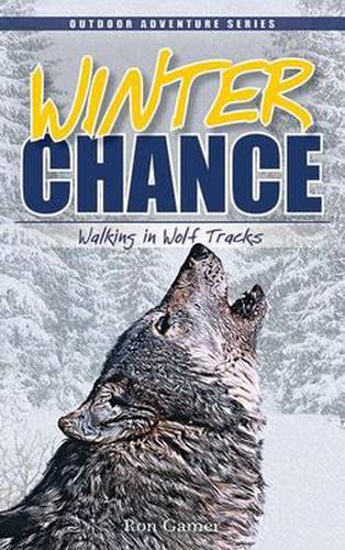 Cover image for Winter Chance: Walking in Wolf Tracks