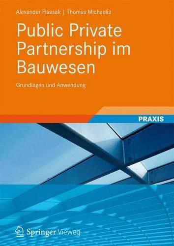 Cover image for Public Private Partnership Im Bauwesen: Grundlagen Und Anwendung