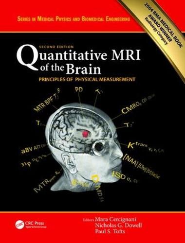 Quantitative MRI of the Brain: Principles of Physical Measurement: Principles of Physical Measurement, Second edition