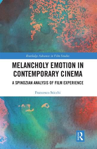 Melancholy Emotion in Contemporary Cinema: A Spinozian Analysis of Film Experience