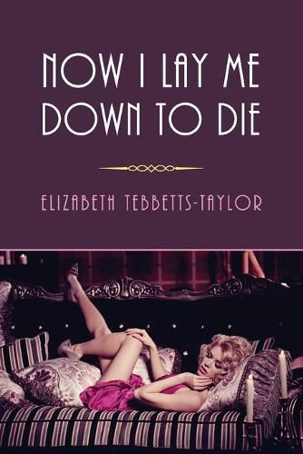 Cover image for Now I Lay Me Down to Die: (A Golden-Age Mystery Reprint)