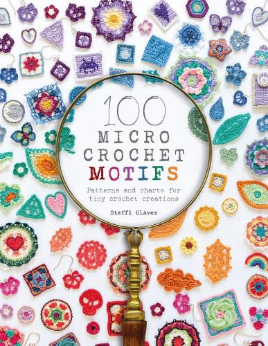 Cover image for 100 Micro Crochet Motifs: Patterns and charts for tiny crochet creations