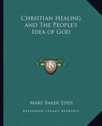 Cover image for Christian Healing and the People's Idea of God