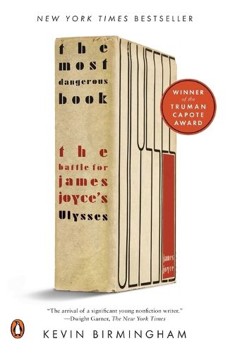 Cover image for The Most Dangerous Book: The Battle for James Joyce's Ulysses