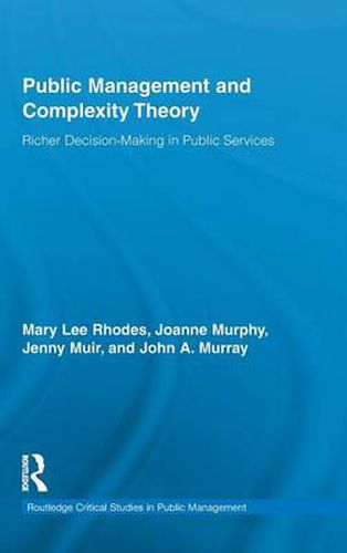 Public Management and Complexity Theory: Richer Decision-Making in Public Services