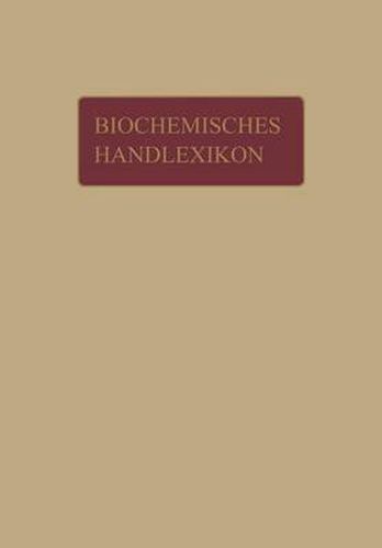 Cover image for Biochemisches Handlexikon: 1. Band, 1. Halfte Kohlenstoff, Kohlenwasserstoffe, Alkohole Der Aliphatischen Reihe, Phenole