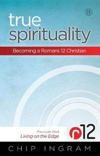 Cover image for True Spirituality: Becoming a Romans 12 Christian