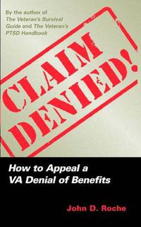 Cover image for Claim Denied!: How to Appeal a VA Denial of Benefits