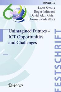 Cover image for Unimagined Futures - ICT Opportunities and Challenges