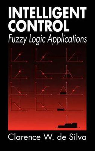 Cover image for Intelligent Control: Fuzzy Logic Applications