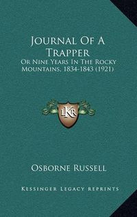 Cover image for Journal of a Trapper: Or Nine Years in the Rocky Mountains, 1834-1843 (1921)