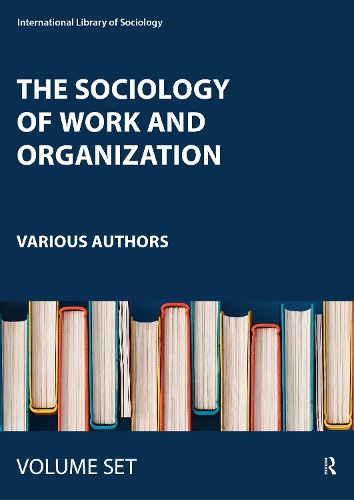 Cover image for The Sociology of Work and Organization