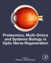 Cover image for Proteomics, Multi-Omics and Systems Biology in Optic Nerve Regeneration