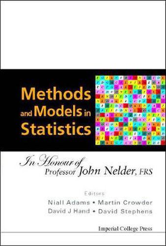 Methods And Models In Statistics: In Honour Of Professor John Nelder, Frs