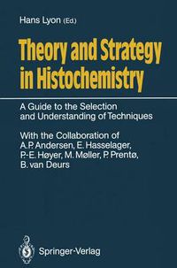 Cover image for Theory and Strategy in Histochemistry: A Guide to the Selection and Understanding of Techniques