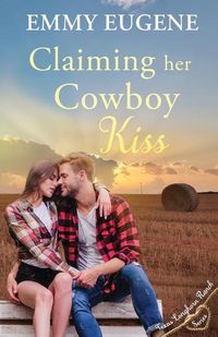 Cover image for Claiming Her Cowboy Kiss