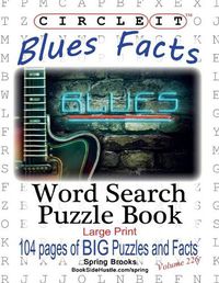 Cover image for Circle It, Blues Facts, Word Search, Puzzle Book