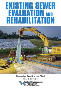 Cover image for Existing Sewer Evaluation and Rehabilitation, MOP FD-6