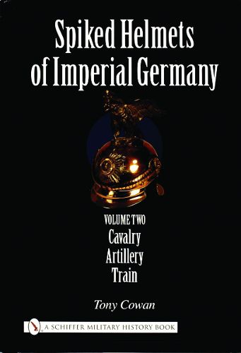 Cover image for Spiked Helmets of Imperial Germany