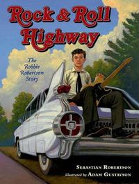 Cover image for Rock & Roll Highway: The Robbie Robertson Story