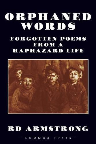 Cover image for Orphaned Words: Forgotten Poems from a Haphazard Life