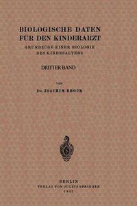 Cover image for Biologische Daten Fur Den Kinderarzt: Grundzuge Einer Biologie Des Kindesalters. Dritter Band