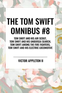 Cover image for The Tom Swift Omnibus #8