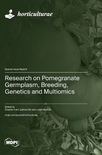Cover image for Research on Pomegranate Germplasm, Breeding, Genetics and Multiomics