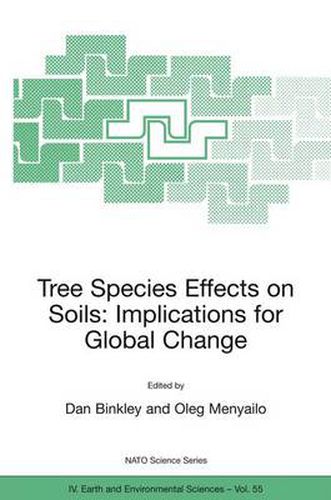 Cover image for Tree Species Effects on Soils: Implications for Global Change: Proceedings of the NATO Advanced Research Workshop on Trees and Soil Interactions, Implications to Global Climate Change, August 2004, Krasnoyarsk, Russia