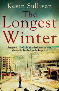 Cover image for The Longest Winter: What do you do when war tears your world apart?