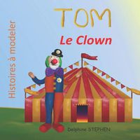 Cover image for Tom le Clown