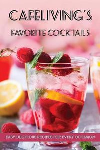 Cover image for CafeLiving's Favorite Cocktails