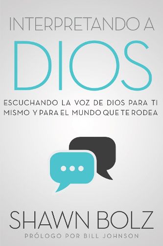 Cover image for Interpretando a Dios: Escuchando a Dios Para Ti Mismo & Para el Mundo Que Te Rodea