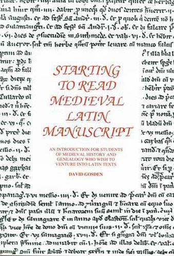 Cover image for Starting to Read Medieval Latin Manuscript: An Introduction for Students of Medieval History and Genealogists Who Wish to Venture into Latin Texts