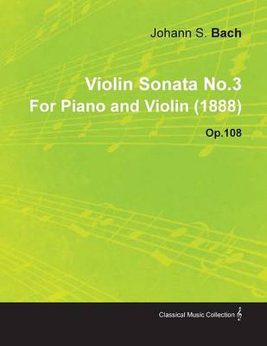 Violin Sonata No.3 By Johannes Brahms For Piano and Violin (1888) Op.108