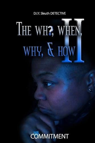 Cover image for The Who, When, Why, & How II