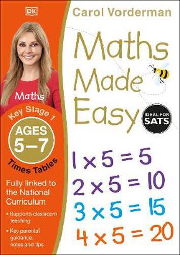 Maths Made Easy: Times Tables, Ages 5-7 (Key Stage 1): Supports the National Curriculum, Multiplication Exercise Book