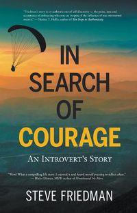 Cover image for In Search of Courage: An Introvert's Story