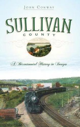 Cover image for Sullivan County: A Bicentennial History in Images