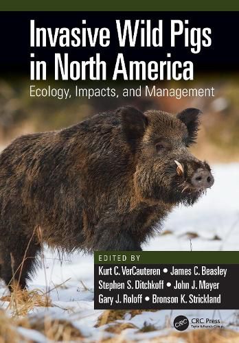 Cover image for Invasive Wild Pigs in North America: Ecology, Impacts, and Management