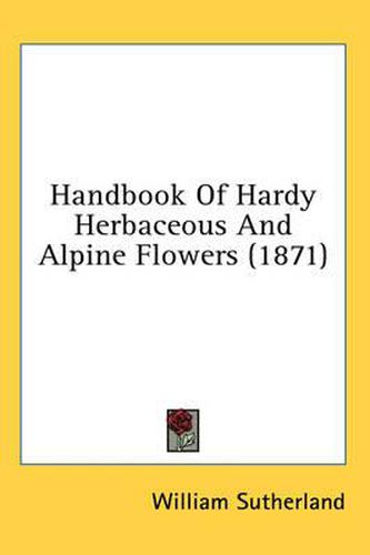 Cover image for Handbook of Hardy Herbaceous and Alpine Flowers (1871)