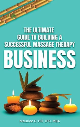 Cover image for The Ultimate Guide to Building a Successful Massage Therapy Business