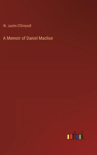 Cover image for A Memoir of Daniel Maclise