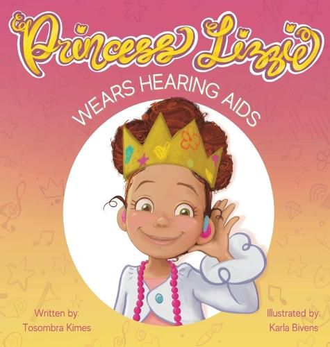 Cover image for Princess Lizzie Wears Hearing Aids