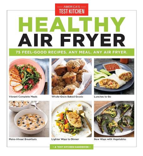 Cover image for Healthy Air Fryer: 75 Feel-Good Recipes. Any Meal. Any Air Fryer