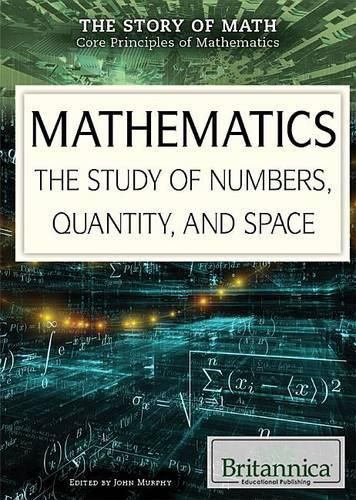 Mathematics: The Study of Numbers, Quantity, and Space