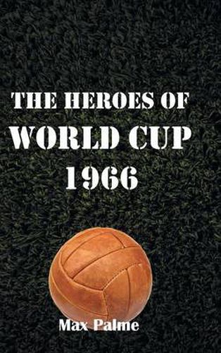 Cover image for The Heroes of World Cup 1966
