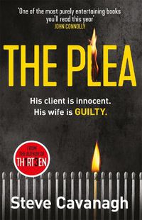 Cover image for The Plea: His client is innocent. His wife is guilty.