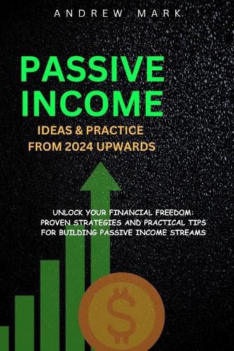 Passive Income Ideas and Practice from 2024 Upwards